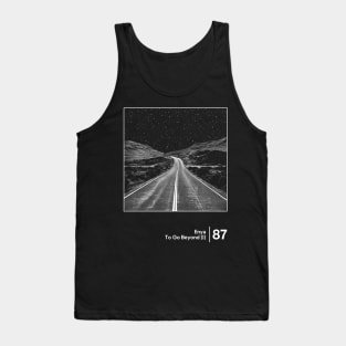 To Go Beyond - Minimalist Style Graphic Design Tank Top